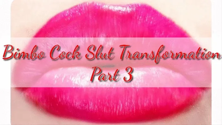 Bimbo Cock Slut Transformation Trance - Part 3