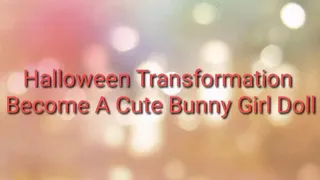 Halloween Transformation : Become A Cute Bunny Girl Doll