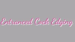 Entranced Cock Edging Trance