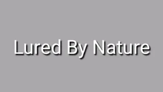 Lured By Nature Audio Trance