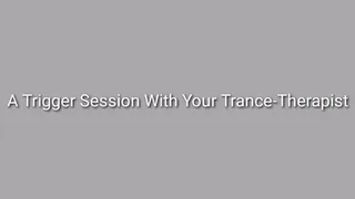 A Trigger Session With Your Trance Tist