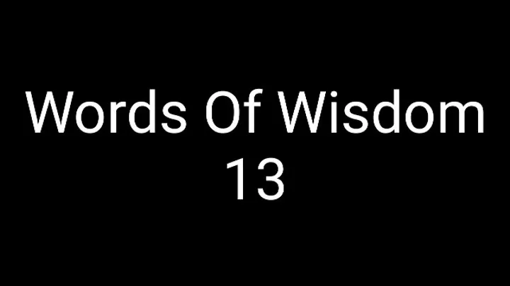 Words Of Wisdom 13