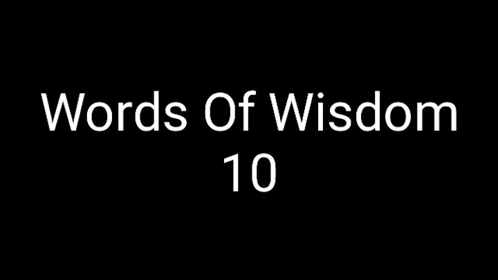 Words Of Wisdom 10