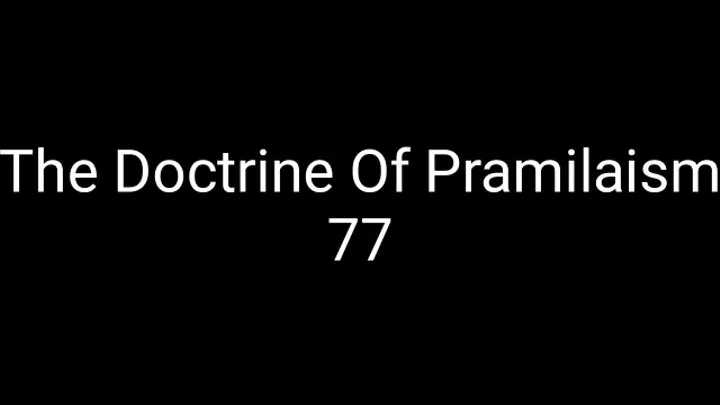 The Doctrine Of Pramilaism 77