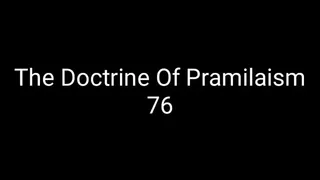 The Doctrine Of Pramilaism 76