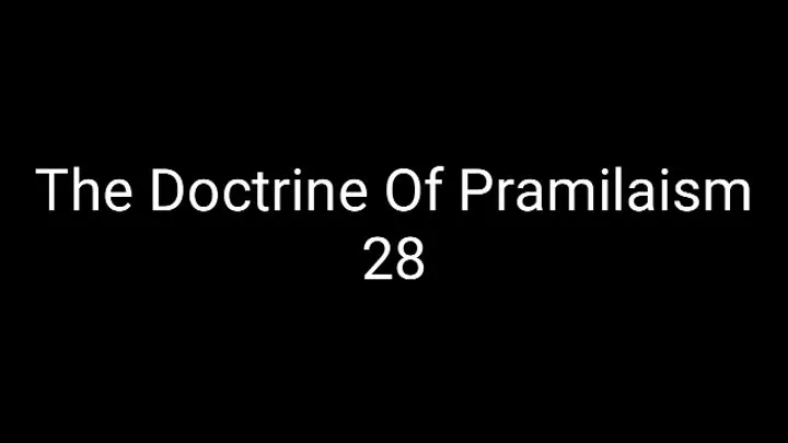 The Doctrine Of Pramilaism 28