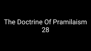 The Doctrine Of Pramilaism 28