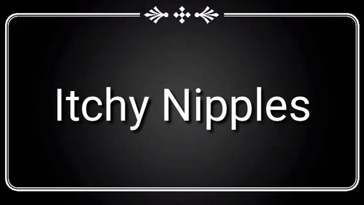 Itchy Nipples Trance