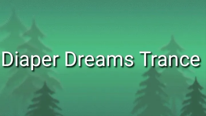 Diaper Dreams Trance