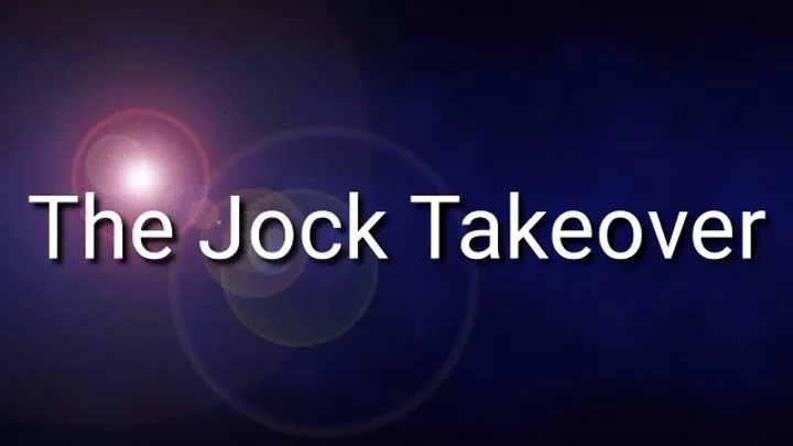 The Jock Takeover Trance