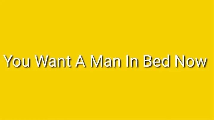 You Want A Man In Bed Now : Sensual Homosexual Mind Fuckery