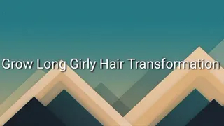 Grow Long Girly Hair Transformation Audio