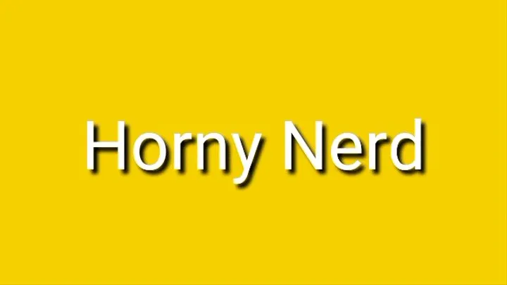 Horny Nerd Trance