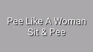 Pee Like A Woman : Sit &amp; Pee