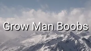 Grow Man Boobs Trance