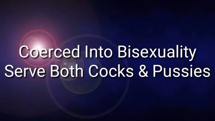 Bisexuality : Serve Both Cocks & Pussies Audio Trance