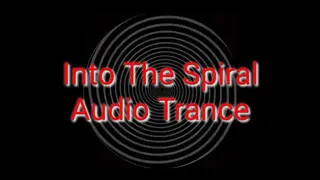 Into The Spiral Audio Trance