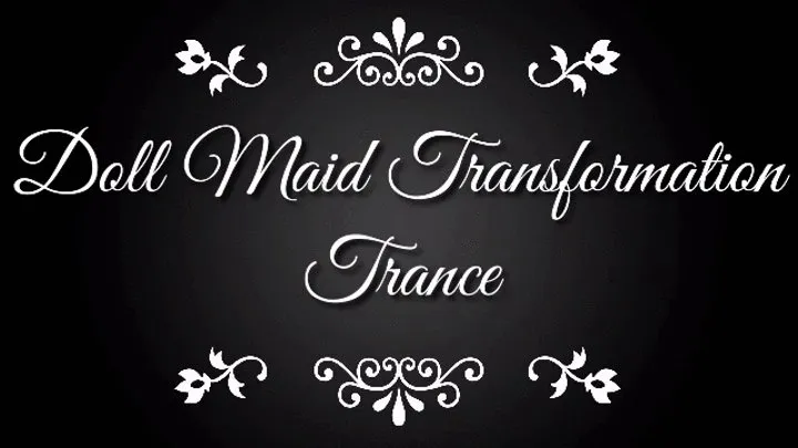 Doll Maid Transformation Trance