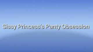 Sissy Princess's Panty Obsession Trance