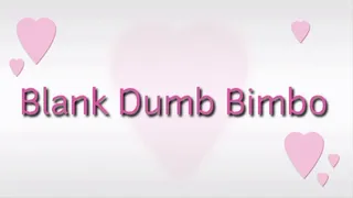 Blank Dumb Bimbo Audio