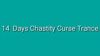 14 Days Chastity Curse Audio Trance