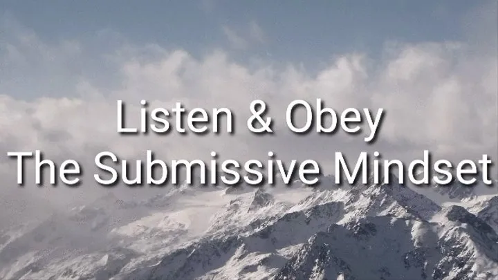 Listen & Obey : Reinforcing The Submissive Mindset