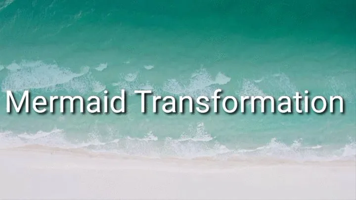 Mermaid Transformation Trance