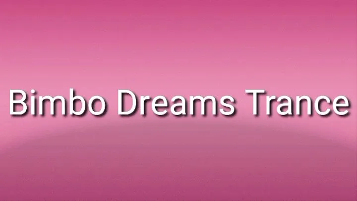 Bimbo Dreams Trance