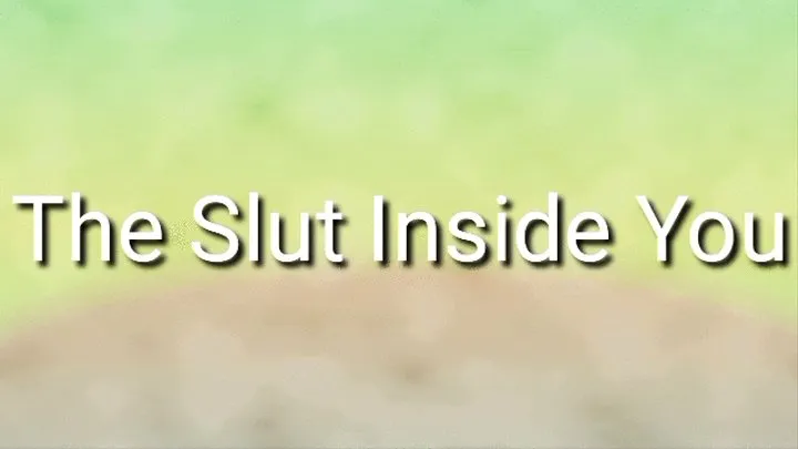 The Slut Inside You Audio