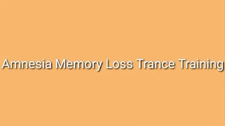 Amnesia Memory Loss Trance Training