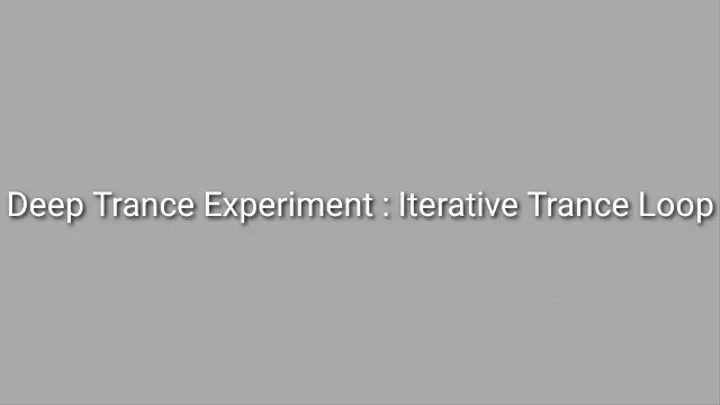 Deep Trance Experiment : Iterative Trance Induction Loop Audio