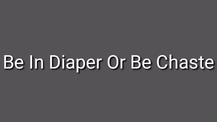 Be In Diaper Or Be Chaste Curse Trance Audio