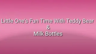 Little One's Fun Time With Teddy Bear & Milk Bottle ABDL Age Regression