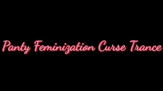 Panty Feminization Curse Trance Audio