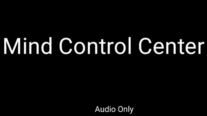 Mind Control Center Audio