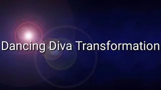 Dancing Diva Transformation Trance