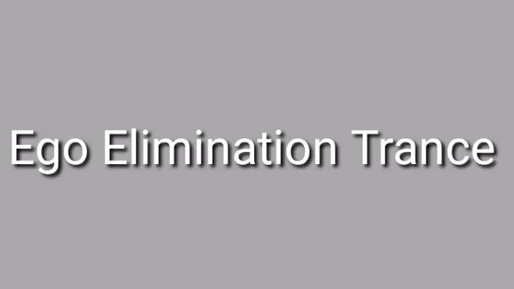 Ego Elimination Trance Audio