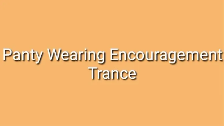 Panty Wearing Encouragement Trance Audio