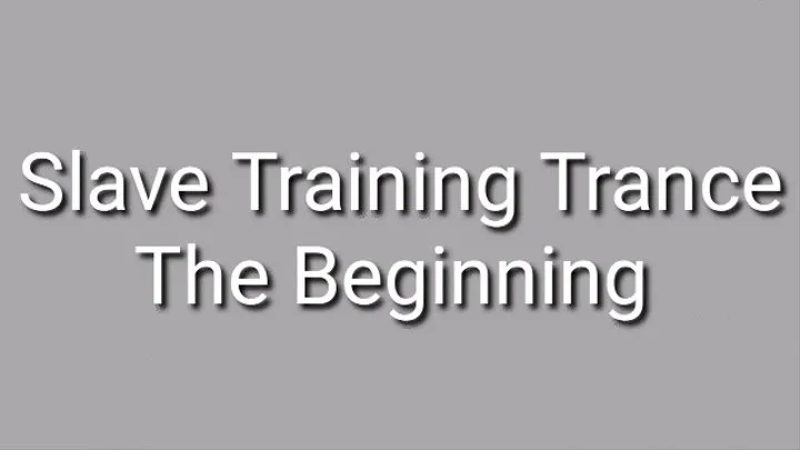 Slave Training Trance - The Beginning