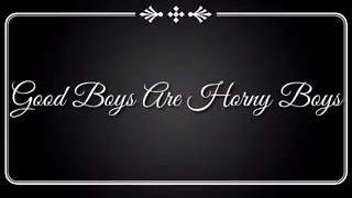 Good Boys Are Horny Boys Trance