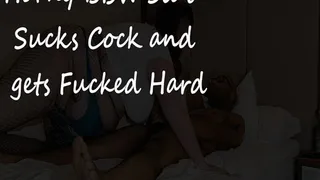 Horny BBW Slut Sucks Cock and Gets Fucked Hard