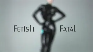 Fetish Fatal