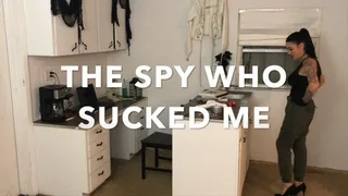 The Spy Who Sucked Me