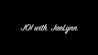 JOI with Jaelynne