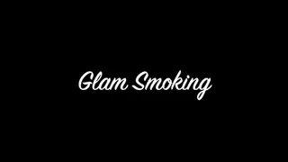 Glam Smoking