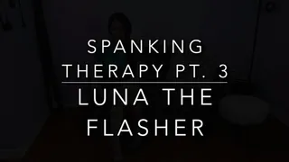 Spanking Therapy PT 3 Luna the Flasher