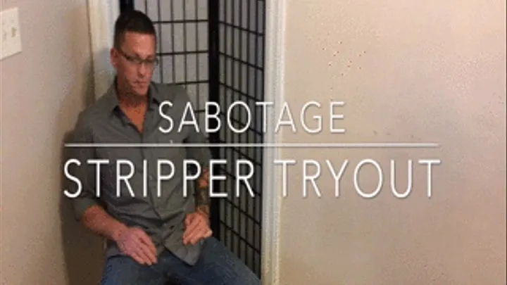 Sabotage Stripper Tryout