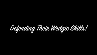 Defending Their Wedgie Skills mobile