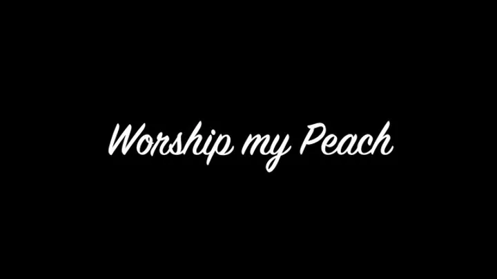 Worship my Peach