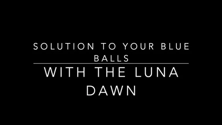 Solution to Your Blue Balls